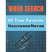 All Time Favorite Hollywood Movies Word Search: Really Hollywood Movies Word Search Puzzle Book Great for improving Persistence and Problem Solving Sk