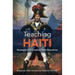 Teaching Haiti: Strategies for Creating New Narratives