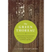 The Green Thoreau: America's First Environmentalist on Technology, Possessions, Livelihood, and More