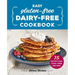 Easy Gluten-Free, Dairy-Free Cookbook: 75 Satisfying, Fuss-Free Recipes