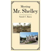 Meeting Mr. Shelley