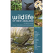 Wildlife of New Zealand: A Field Guide Fully Revised and Expanded