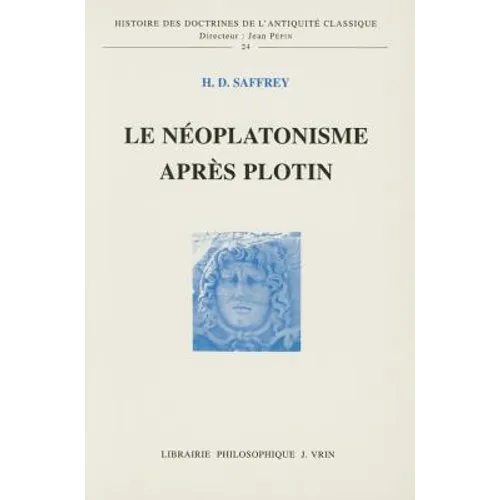Le Neoplatonisme Apres Plotin