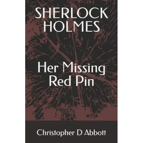 SHERLOCK HOLMES Her Missing Red Pin