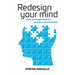Redesign Your Mind: Tools and inspiration for positive mental health