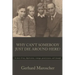 Why Can't Somebody Just Die Around Here?: A story of war, deprivation, courage, perseverance, and triumph