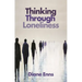 Thinking Through Loneliness