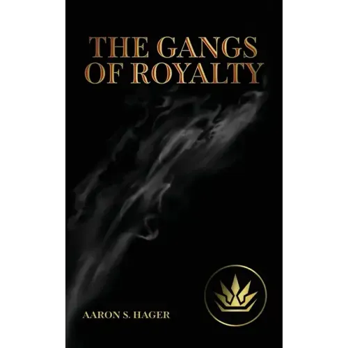 The Gangs of Royalty