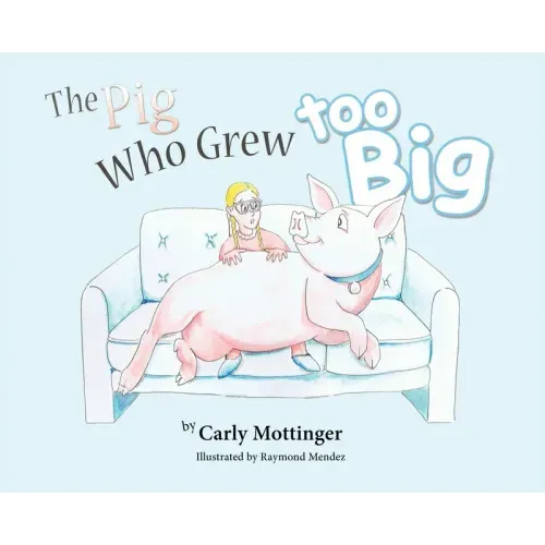 The Pig Who Grew Too Big
