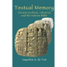 Textual Memory: Ancient Archives, Libraries and the Hebrew Bible