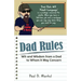 Dad Rules: Wit and Wisdom from a Dad to Whom It May Concern