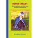 Rumi Essays: On the Life, Poetry, and Vision of the Greatest Persian Sufi Poet