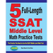 5 Full-Length SSAT Middle Level Math Practice Tests: The Practice You Need to Ace the SSAT Middle Level Math Test