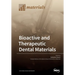 Bioactive and Therapeutic Dental Materials