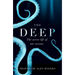 The Deep: The Hidden Wonders of Our Oceans and How We Can Protect Them