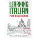 Learning Italian for Beginners: 2500 Italian Phrases and Basic Grammar Rules