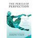 The Perils of Perfection