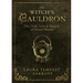 The Witch's Cauldron: The Craft, Lore & Magick of Ritual Vessels