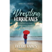 Wrestling Hurricanes: Navigating Life's Relentless Storms for God's Glory