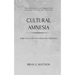 Cultural Amnesia: Three Essays on Two Kingdoms Theology
