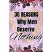 30 Reasons Why Men Deserve Nothing