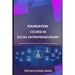 Foundation Course in Social Entrepreneurship