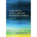 Concepts and Cases in Nursing Ethics - Fourth Edition