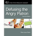 Defusing the Angry Patron