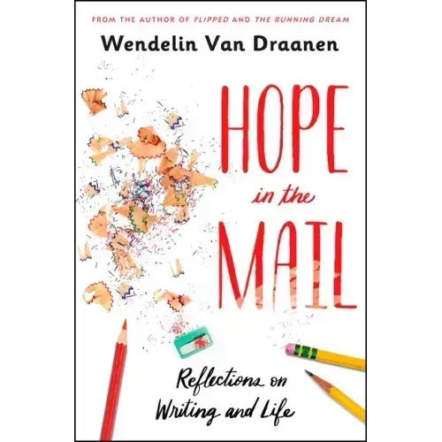 Hope in the Mail: Reflections on Writing and Life