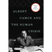 Albert Camus and the Human Crisis