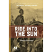 Ride Into the Sun: A Novel Based on the Life of Scipio Africanus