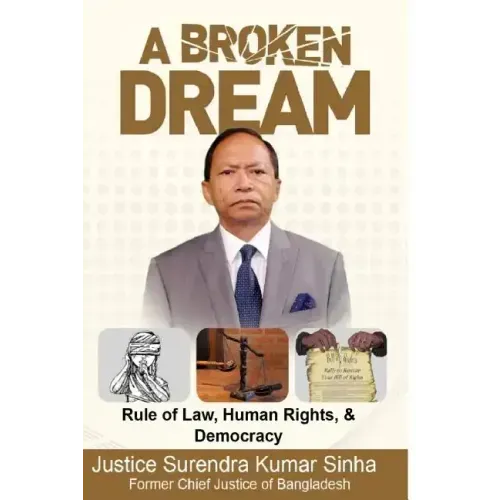 A Broken Dream: Rule of Law, Human Rights and Democracy