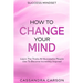 Success Mindset - How To Change Your Mind: Learn The Tricks All Successful People Use To Become Incredibly Inspired