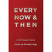 Every Now & Then