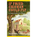 If Fried Chicken Could Fly