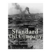 Standard Oil Company: The Rise and Fall of America's Most Famous Monopoly