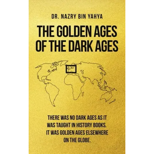 The Golden Ages of the Dark Ages