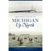 Historic Tales of Michigan Up North