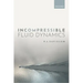 Incompressible Fluid Dynamics