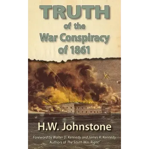 The Truth of the War Conspiracy of 1861