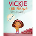 Vickie the Brave