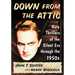 Down from the Attic: Rare Thrillers of the Silent Era through the 1950s