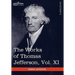 The Works of Thomas Jefferson, Vol. XI (in 12 Volumes): Correspondence and Papers 1808-1816