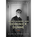 Money, Murder, and Dominick Dunne: A Life in Several Acts