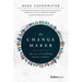 The Changemaker: The Art of Building Better Leaders