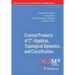 Crossed Products of C*-Algebras, Topological Dynamics, and Classification