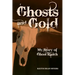 Ghosts and Gold: My Story of Ghost Ranch