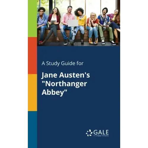 A Study Guide for Jane Austen's "Northanger Abbey"