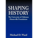 Shaping History: The University of Alabama Hunstville Foundation