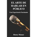 El Arte de Hablar en Público: Una experiencia fascinante